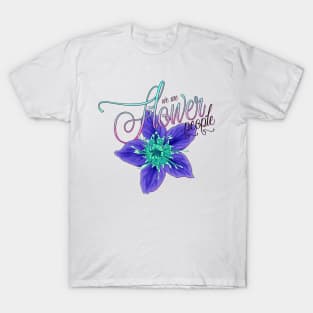 We Are Flower People T-Shirt